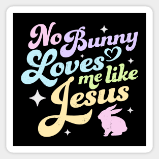 No Bunny Loves Me Like Jesus - Easter Sticker